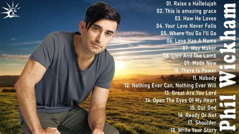 Phil Wickham All Songs Only .